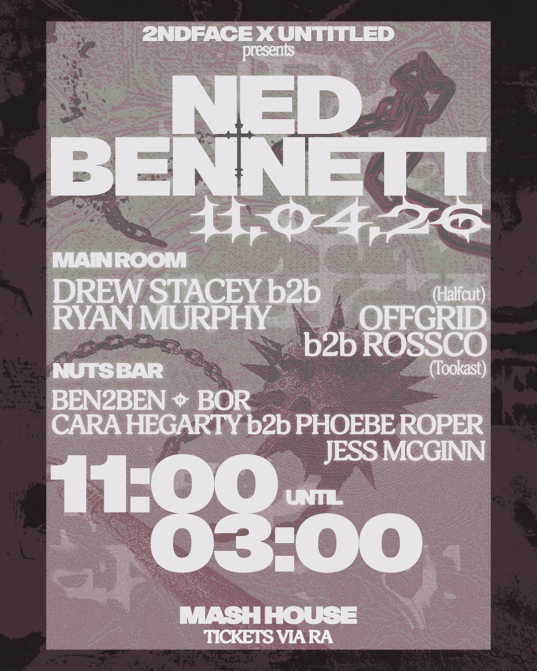 UNTITLED X 2ND FACE PRESENTS: NED BENNETT  at The Mash House