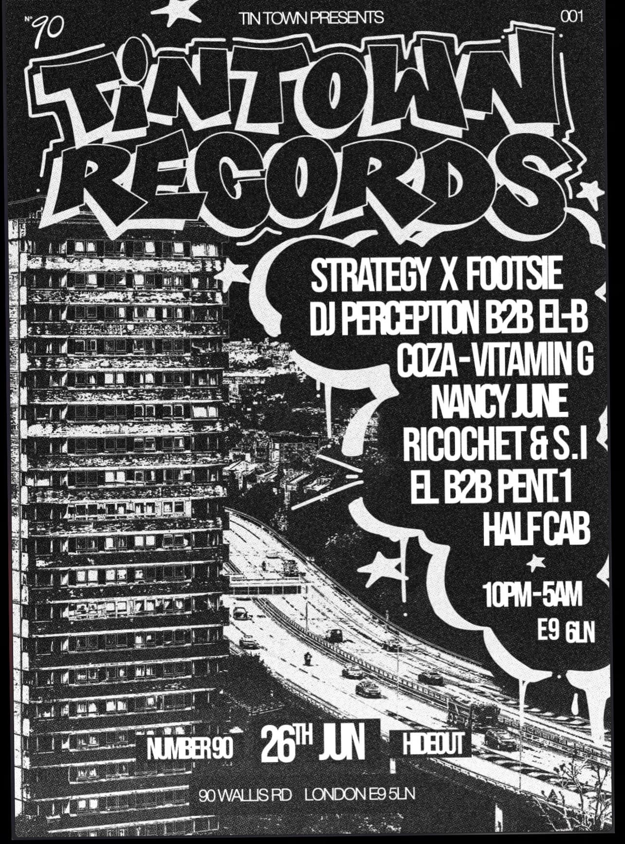 Tin Town Records - Strategy x Footsie - El-B B2B DJ Perception - Nancy June - Vitamin G & Coza  at NUMBER 90 LONDON