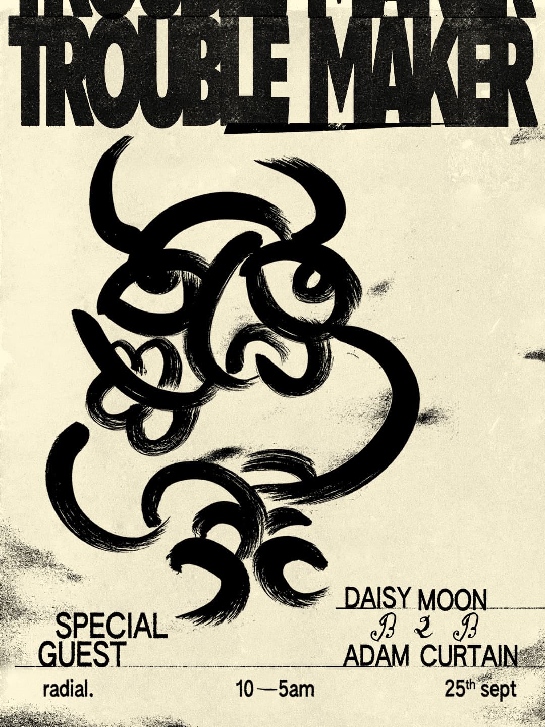 Special Guest, Daisy Moon b2b Adam Curtain - Trouble Maker