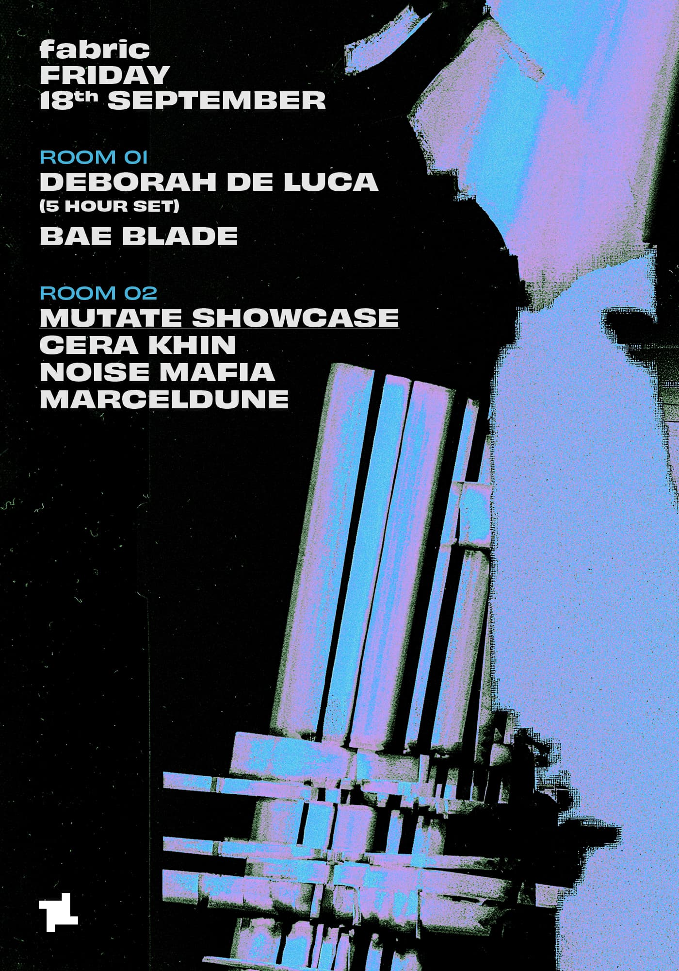 fabric: Deborah De Luca, Bae Blade, Cera Khin, Noise Mafia, MarcelDune  at FabricXX