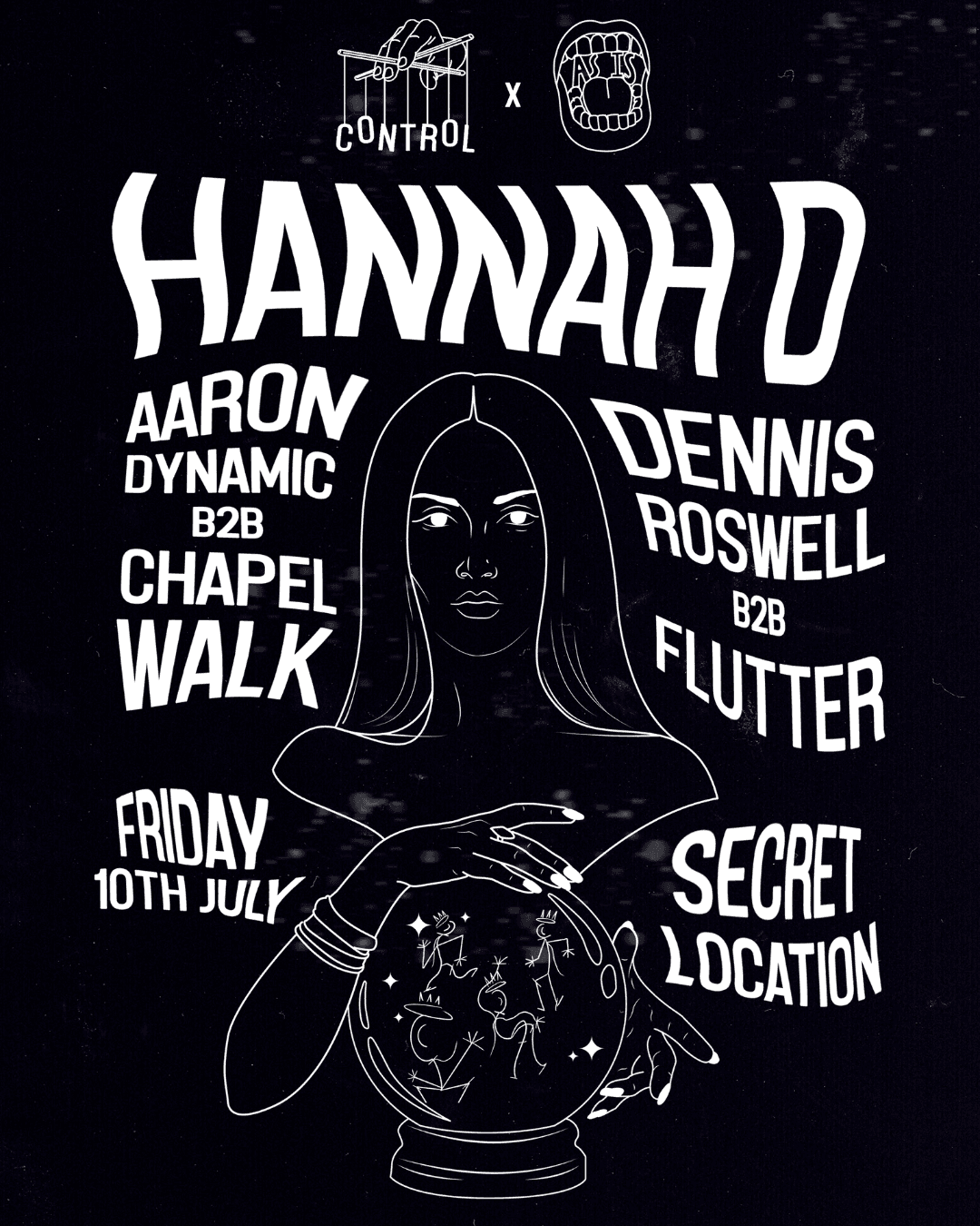 Control x As Is. Hannah D, Aaron Dynamic b2b Chapel Walk & Desperate Ghostwives at TBA - Secret Location