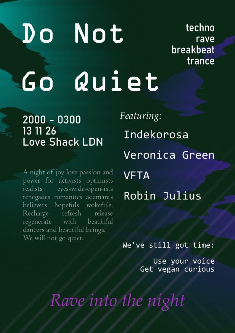 Do Not Go Quiet at Love Shack LDN
