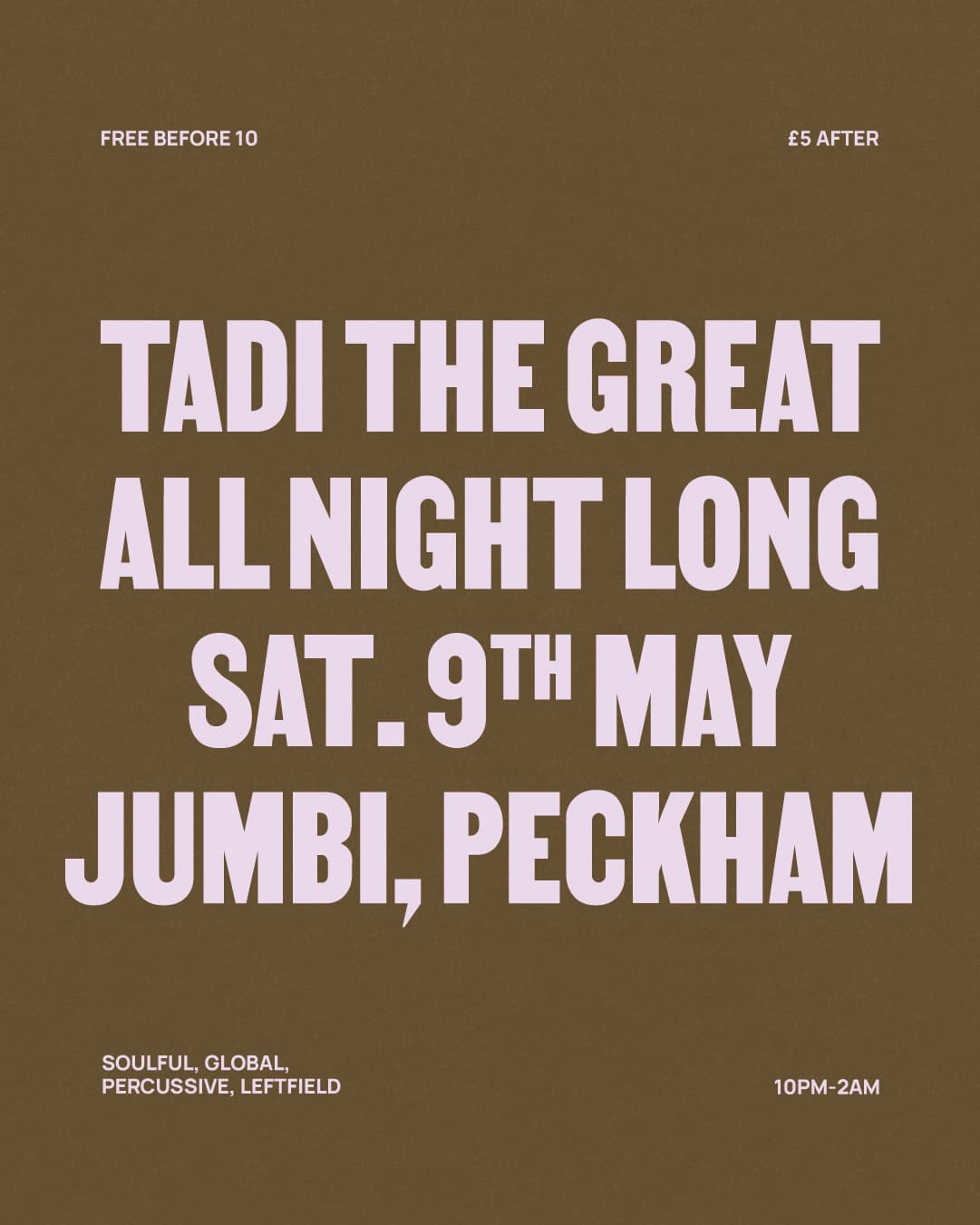 TADI THE GREAT ALL NIGHT LONG at Jumbi