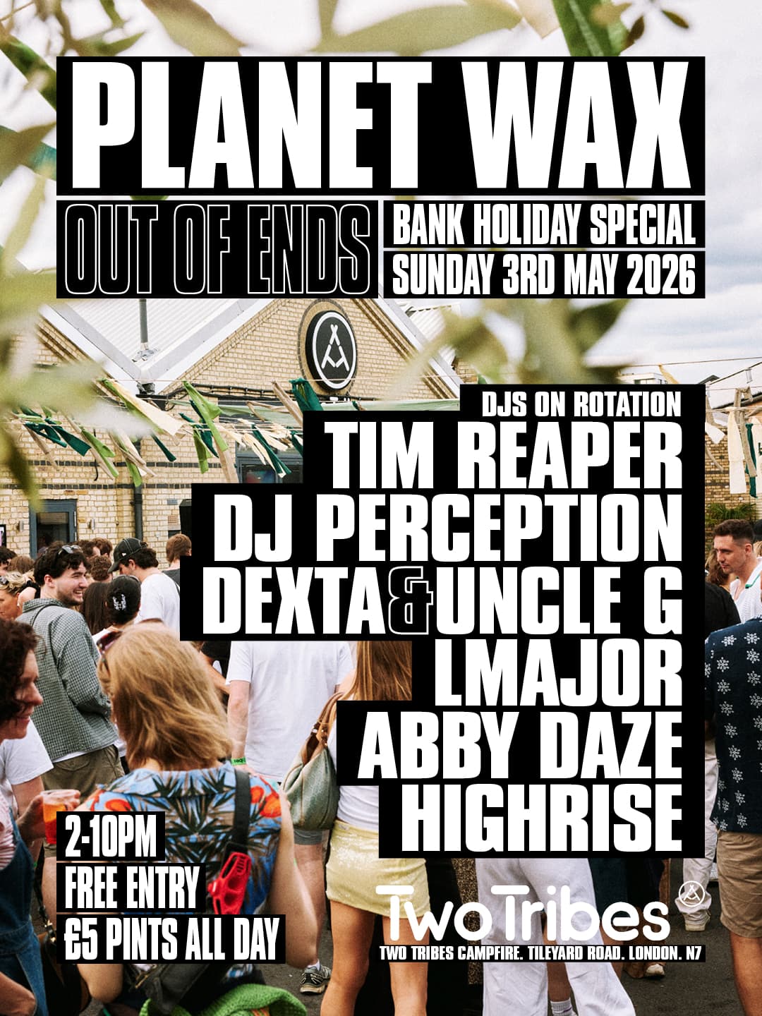 Planet Wax presents OUT OF ENDS - Bank Holiday Special [FREE ENTRY] at Campfire [Two Tribes]
