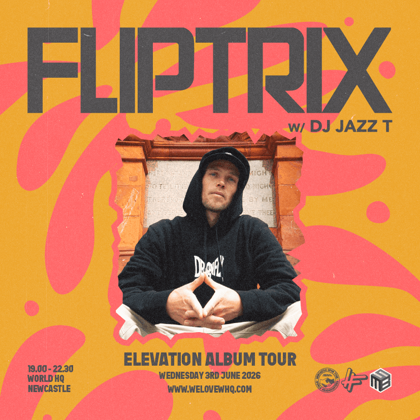 Fliptrix - Elevation Album Tour - Newcastle at World Headquarters