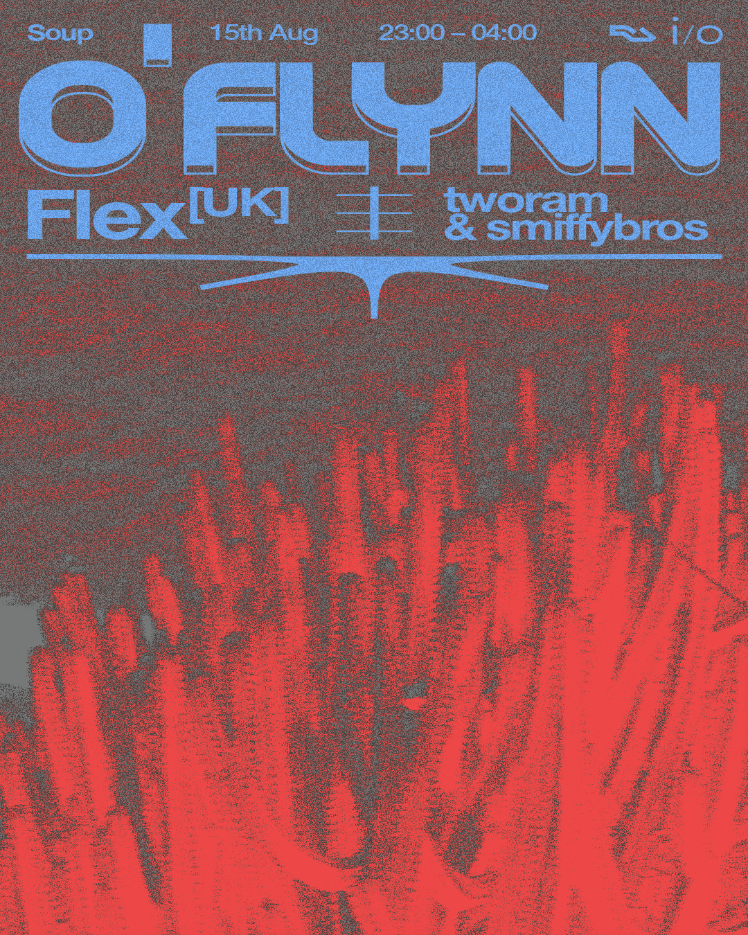 i/o with O'Flynn, Flex (UK), smiffybros & tworam