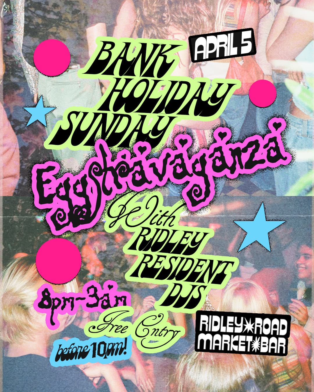 Bank Holiday Sunday Eggstravaganza at Ridley Road Market Bar