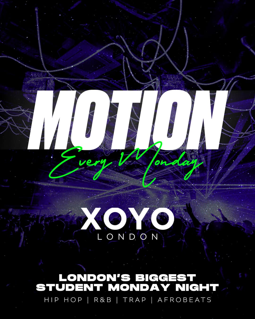 MOTION Every Monday at Xoyo London