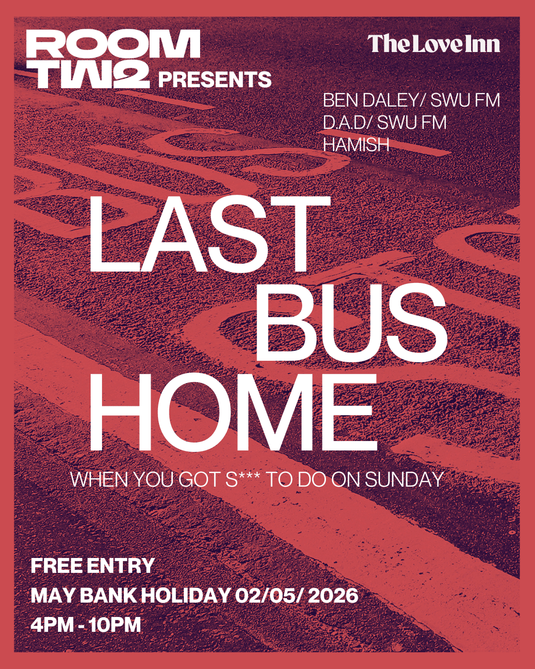 Room 2 presents The Last Bus Home at The Love Inn