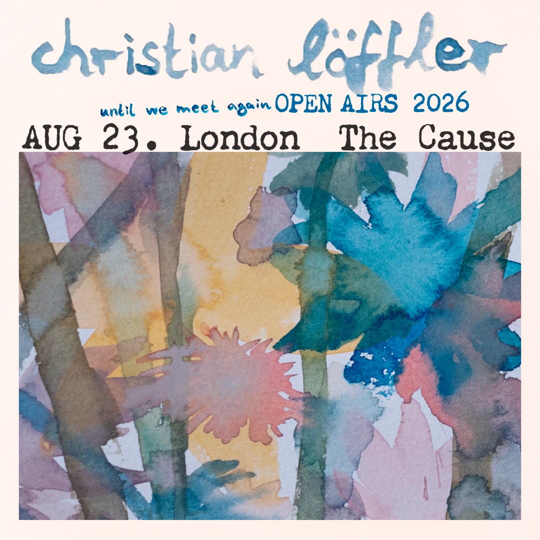 Christian Löffler presents 'Until We Meet Again' at The Cause London