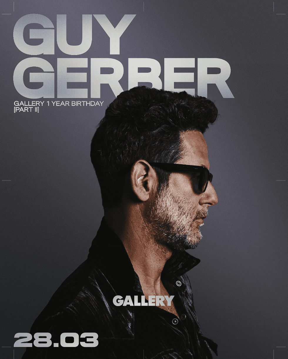 Gallery presents: Guy Gerber [1 YEAR BIRTHDAY PT II] at Gallery