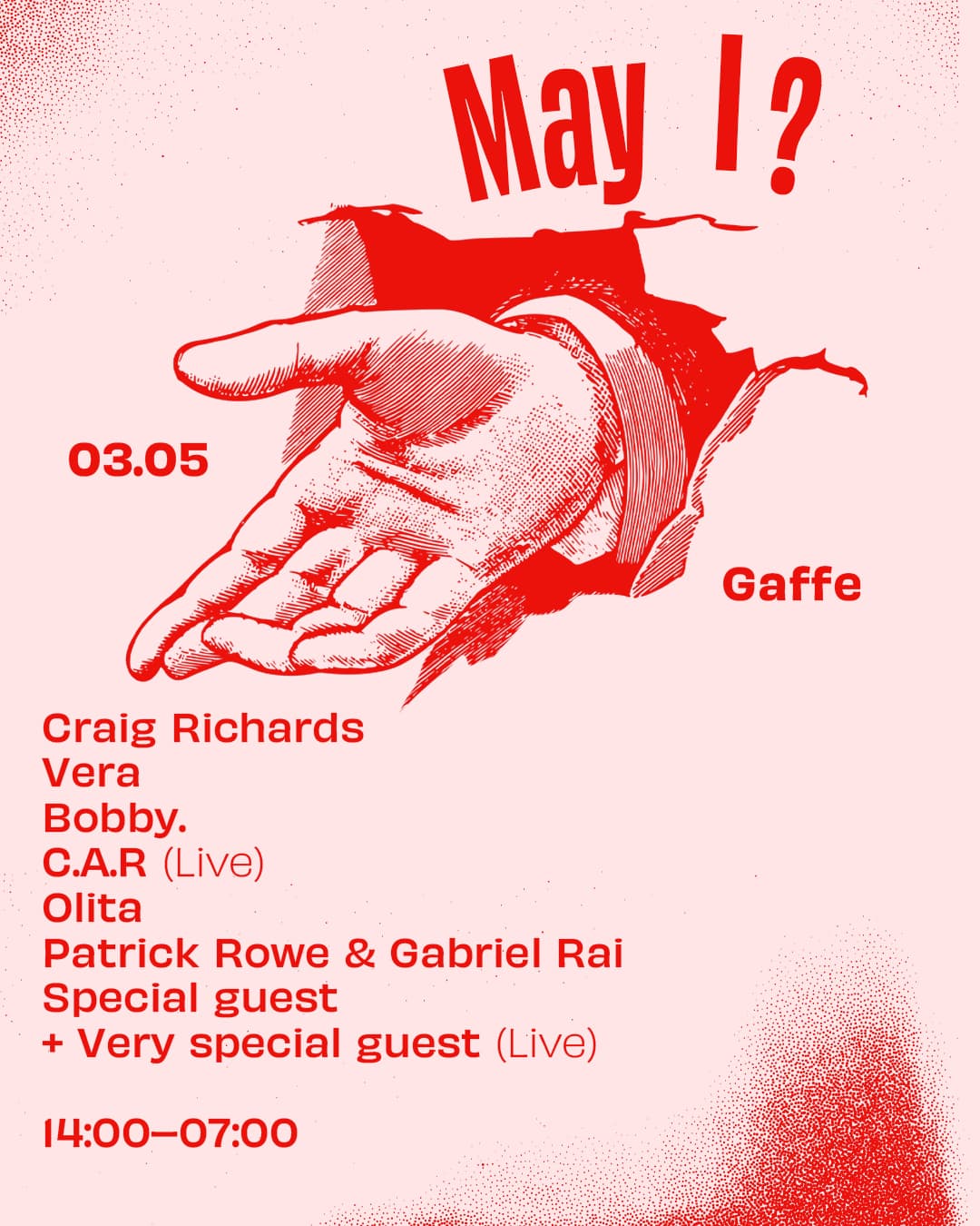 May I? - Craig Richards, Vera, Bobby. C.A.R (Live), Olita, Patrick Rowe, Gabriel Rai + more at Gaffe