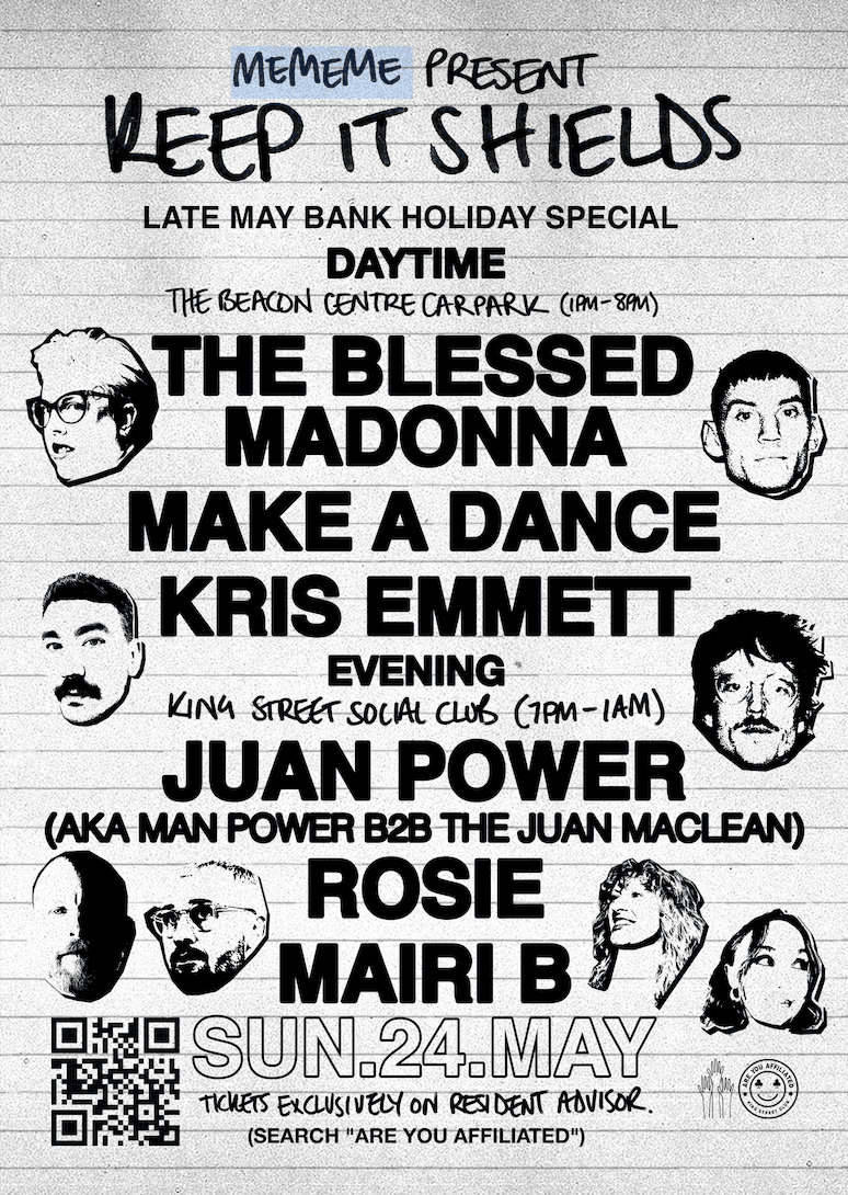Keep It Shields with Blessed Madonna, Juan Power, Make A Dance, ROSIE, Mairi B Pots, Kris Emmett at Are You Affiliated