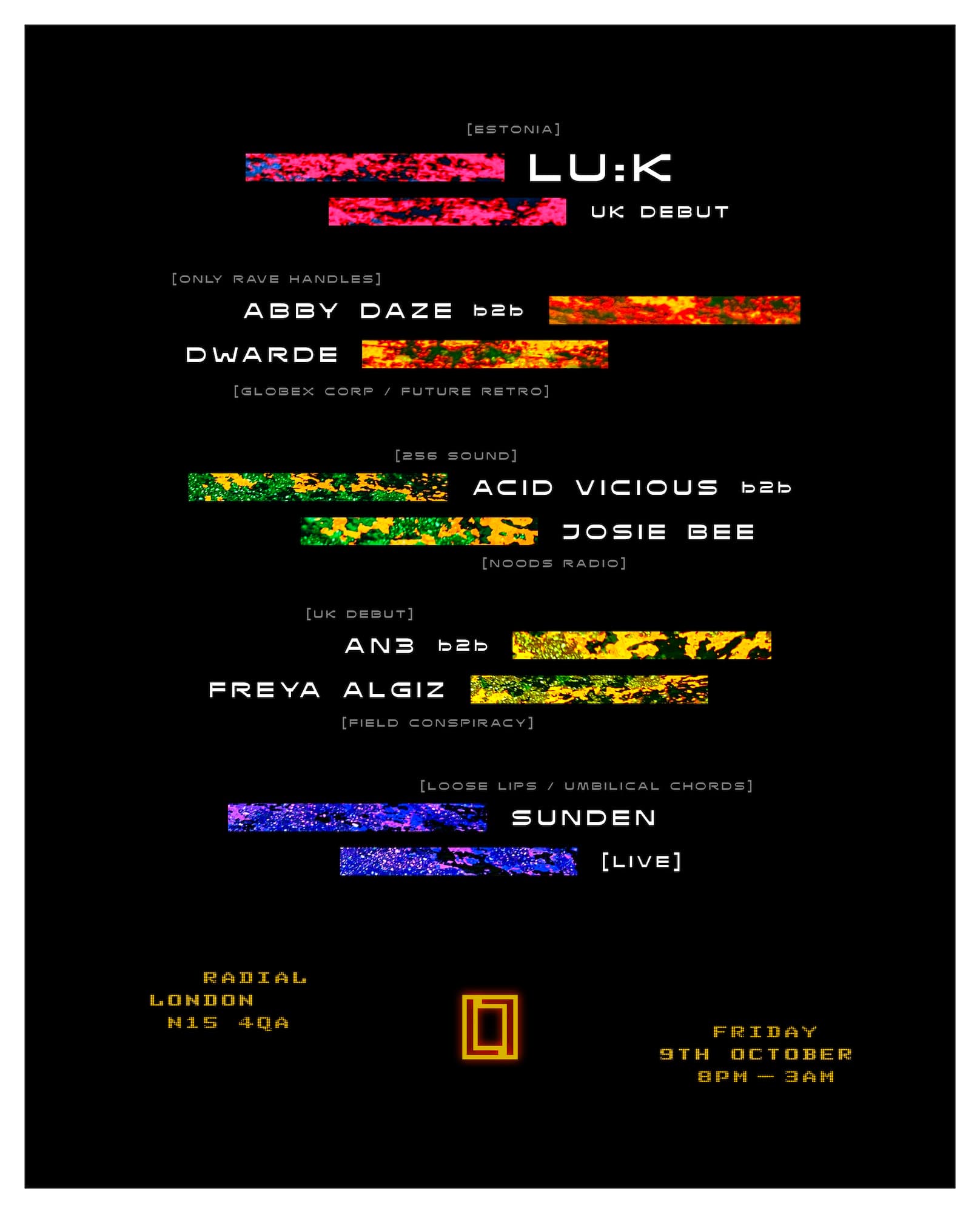 Lu:k (UK debut) + Dwarde b2b Abby Daze + Ac1d Vicious b2b Josie Bee + more (Loose Lips) at radial