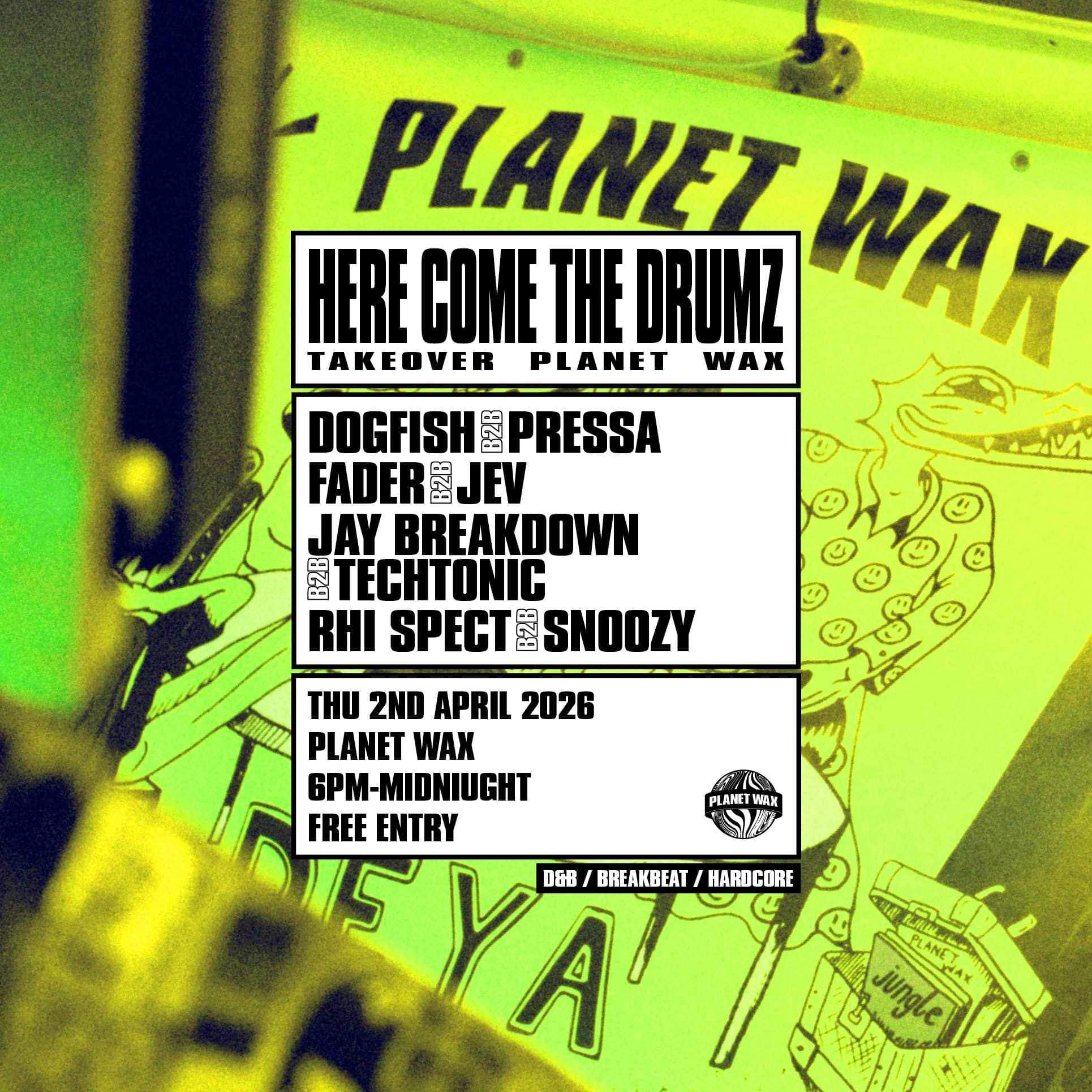 Here Come The Drumz at Planet Wax