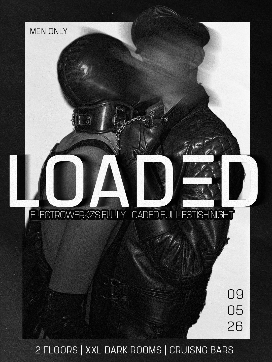 LOADED - FULL FETISH at ELECTROWERKZ