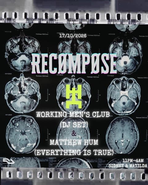 RECØMPØSE presents Working Men's Club (DJ Set) and Mathew Hum at Sidney And Matilda