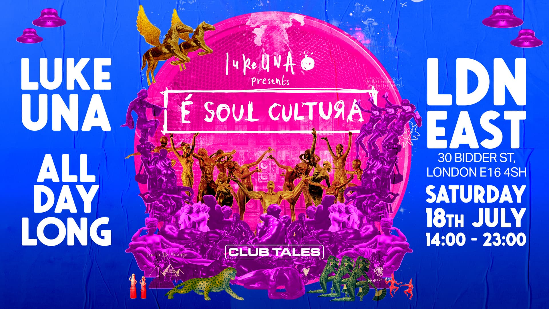 Club Tales: Luke Una (All Day Long) presents É Soul Cultura at LDN EAST