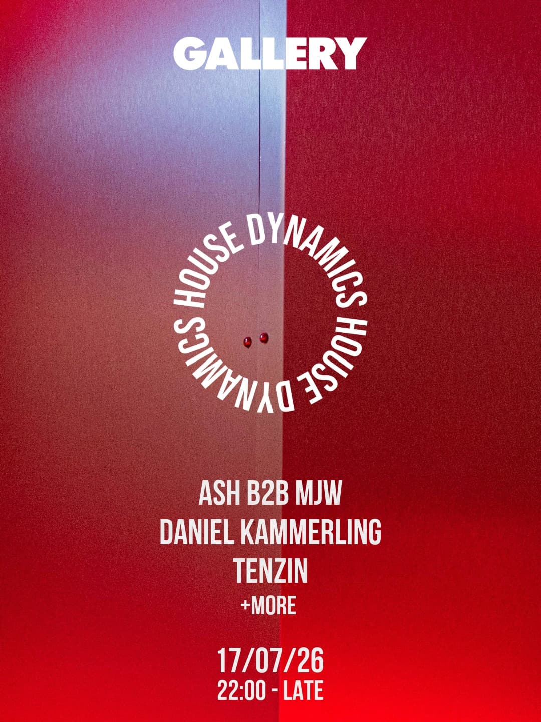 House Dynamics: 002 at The Gallery