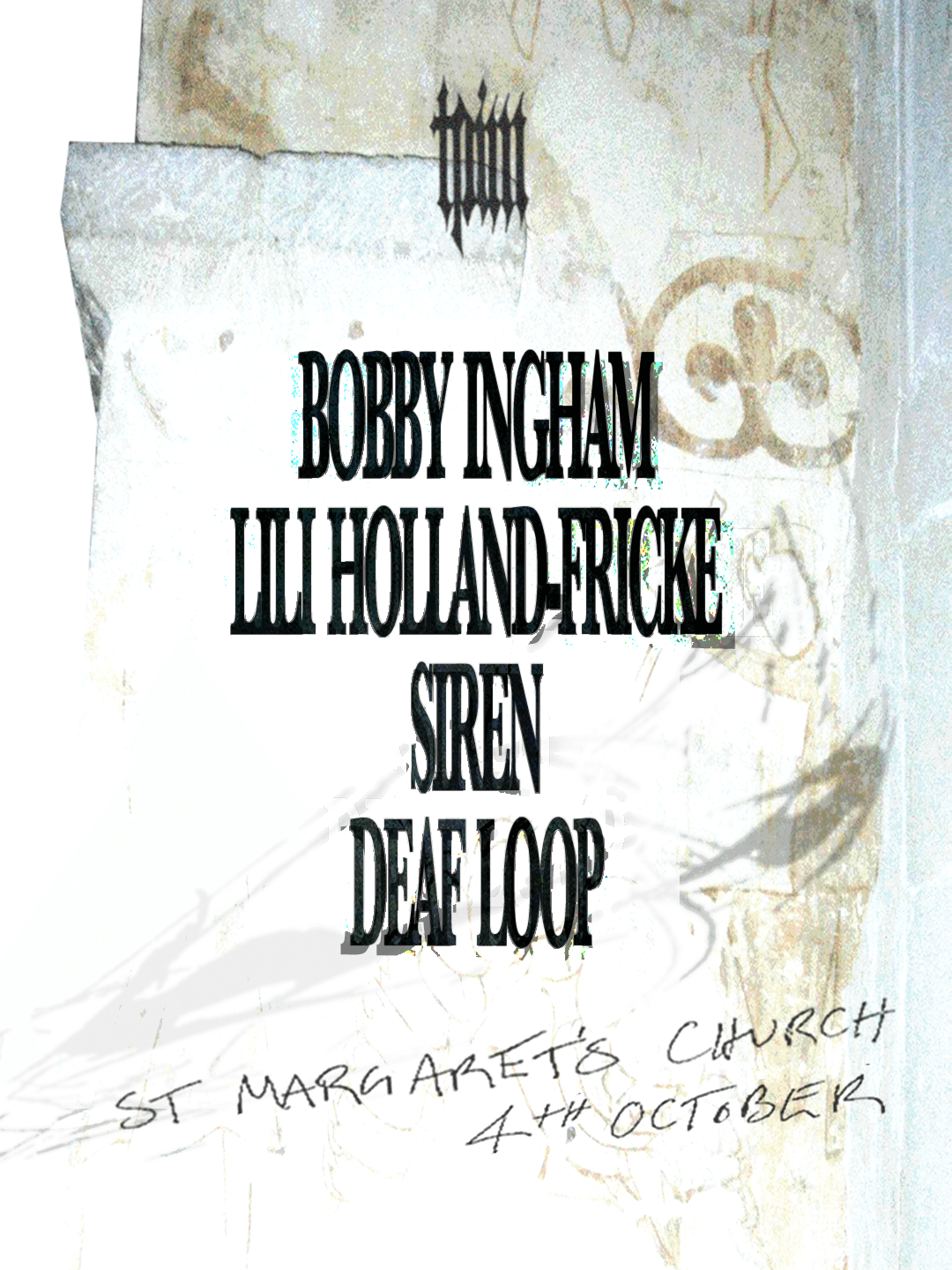 The Point is Matter presents; Bobby Ingham, Lili Holland-Fricke, Siren & Deaf Loop (DJ) at TBA - St Margret's Church