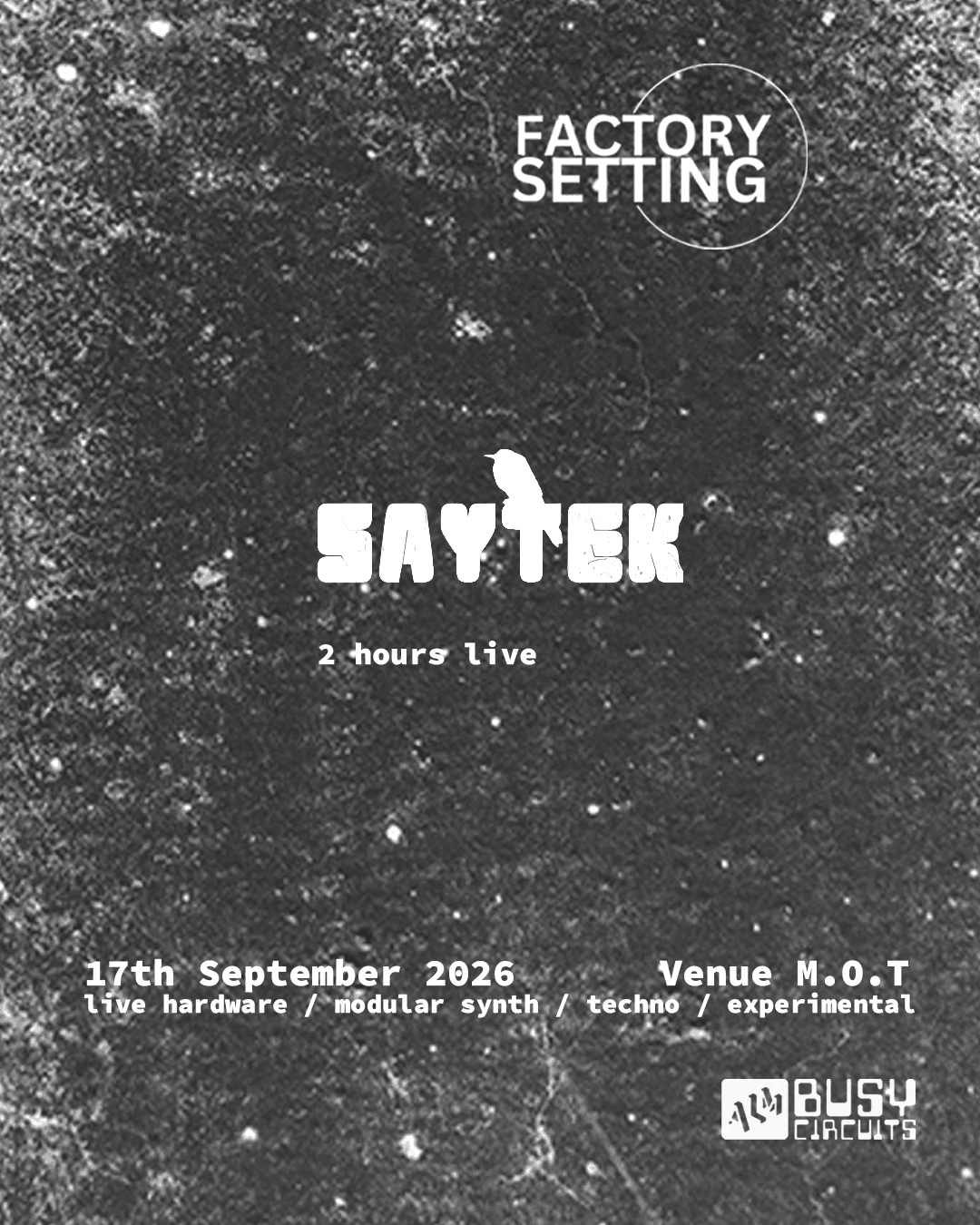 Factory Setting with Saytek (Live) at Venue MOT