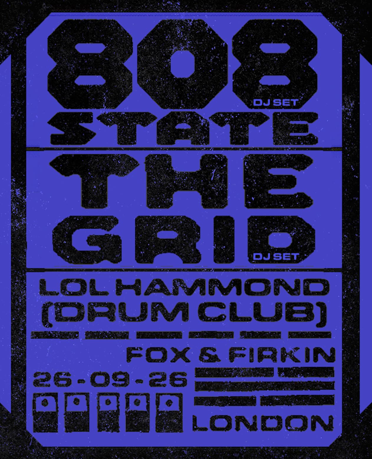 808 State (DJ Set) + The Grid (DJ Set) at Fox And Firkin.