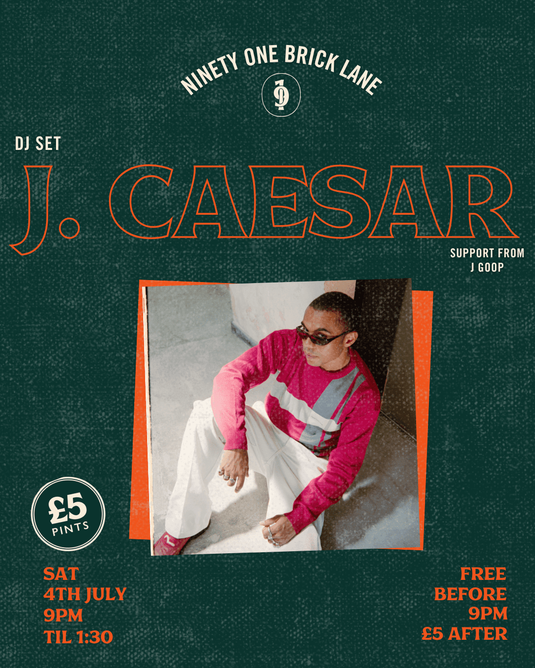 Ninety One Brick Lane with J.Caesar