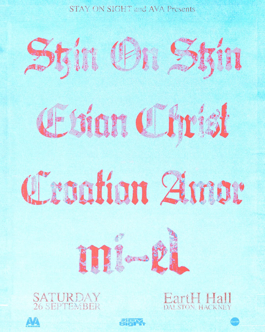 AVA London X Stay On Sight: Skin On Skin, Evian Christ, Croatian Amor + mi-el at EartH