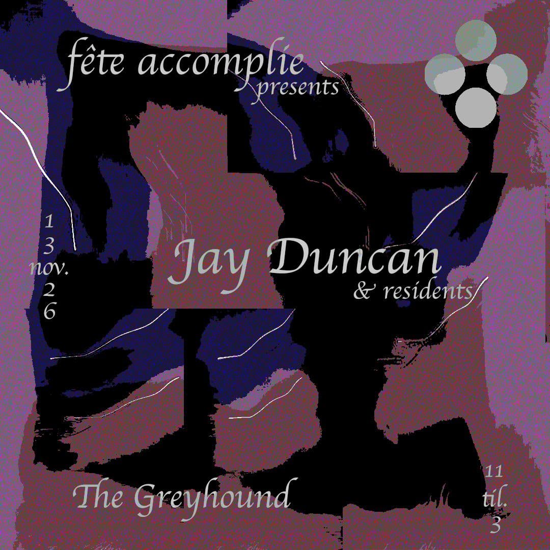 fête accomplie presents: Jay Duncan at The Greyhound