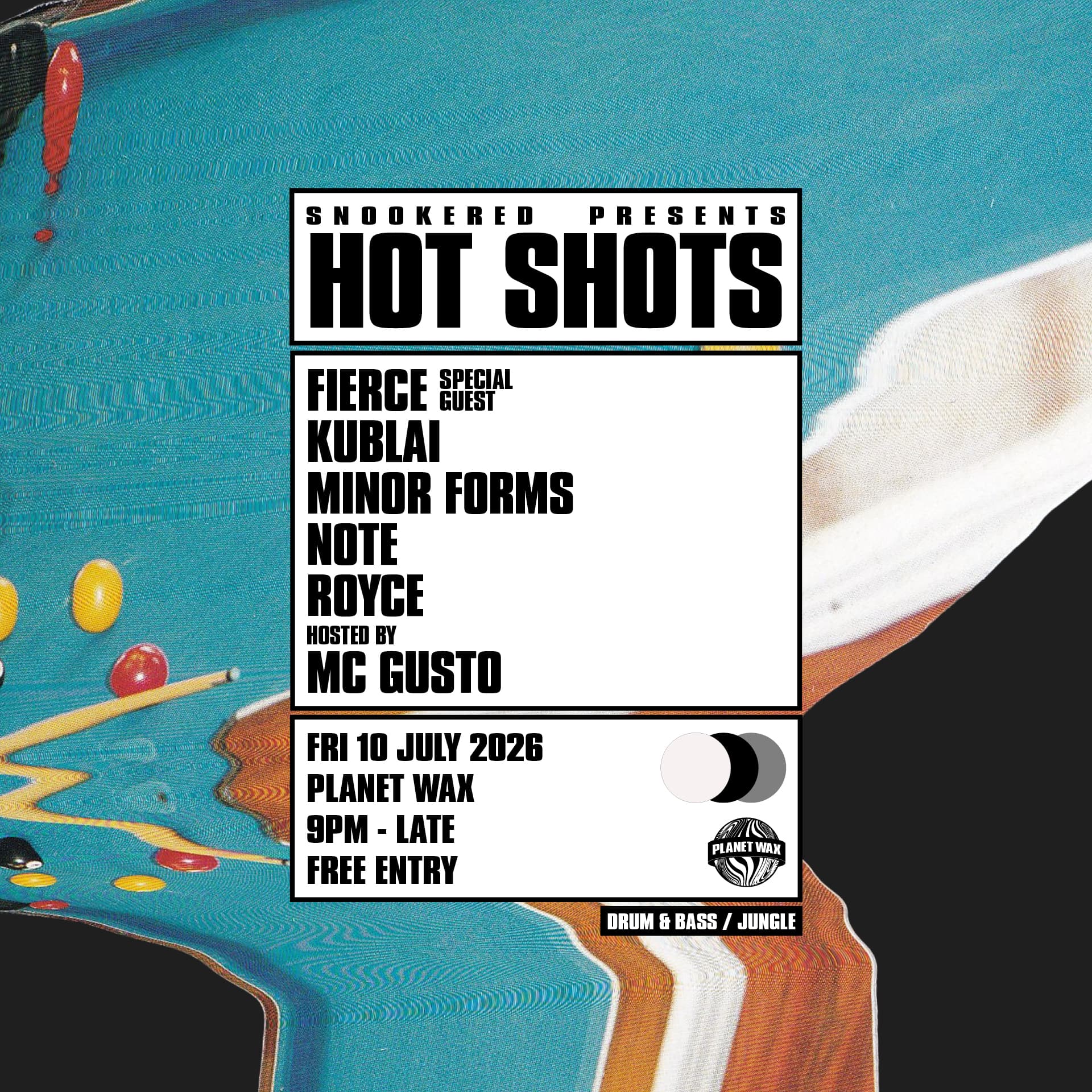 Snookered presents: Hot Shot at Planet Wax