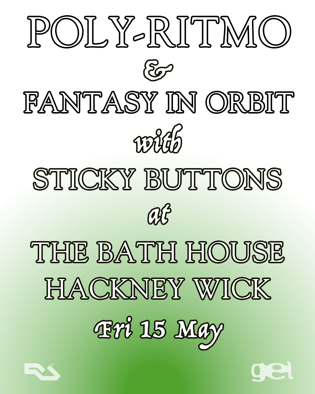 Sticky Buttons at The Bath House with Poly-Ritmo & Fantasy In Orbit at The Bath House