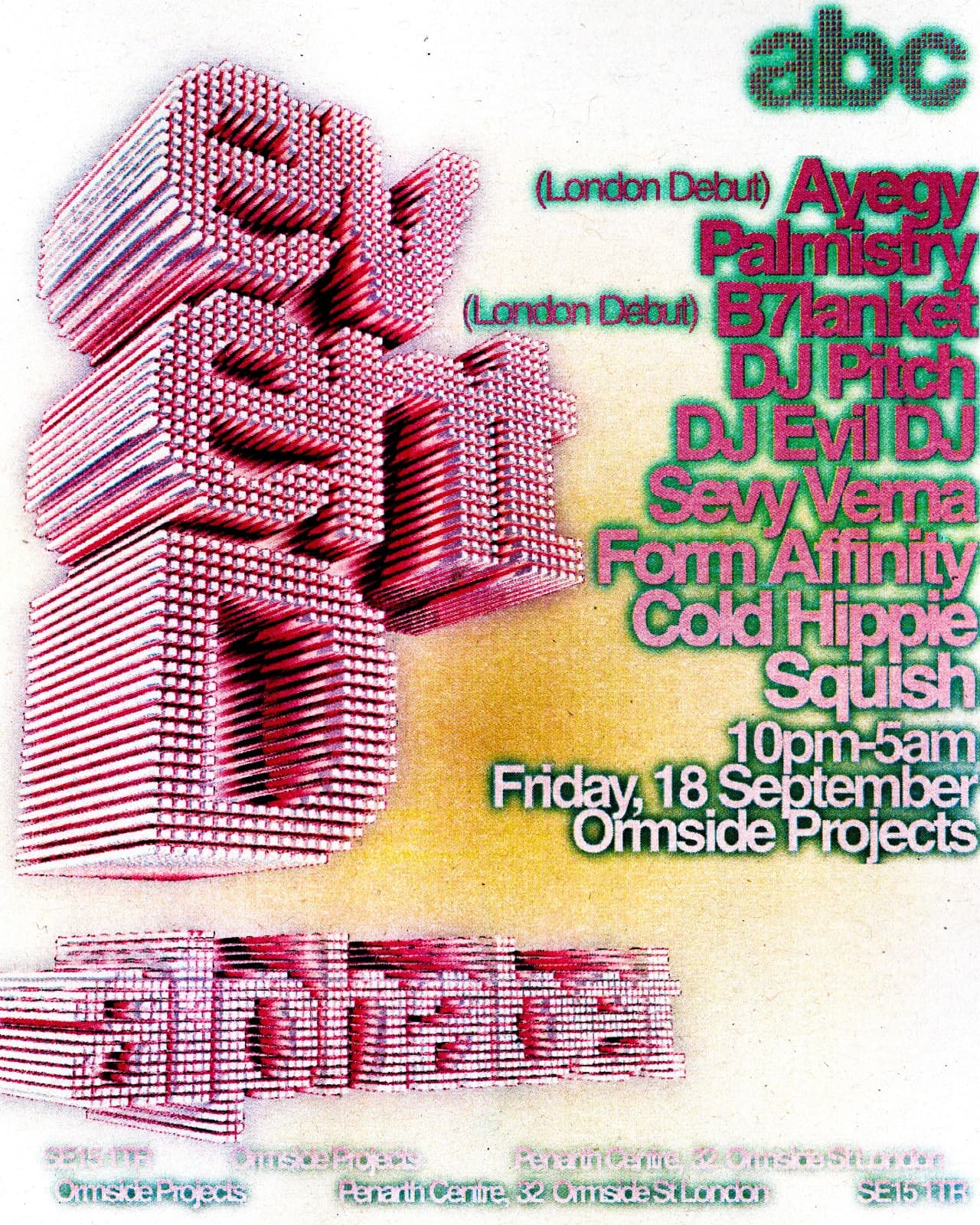 Event D - Alphabet and Dumb Club presents Ayegy & Palmistry at ORMSIDE Projects
