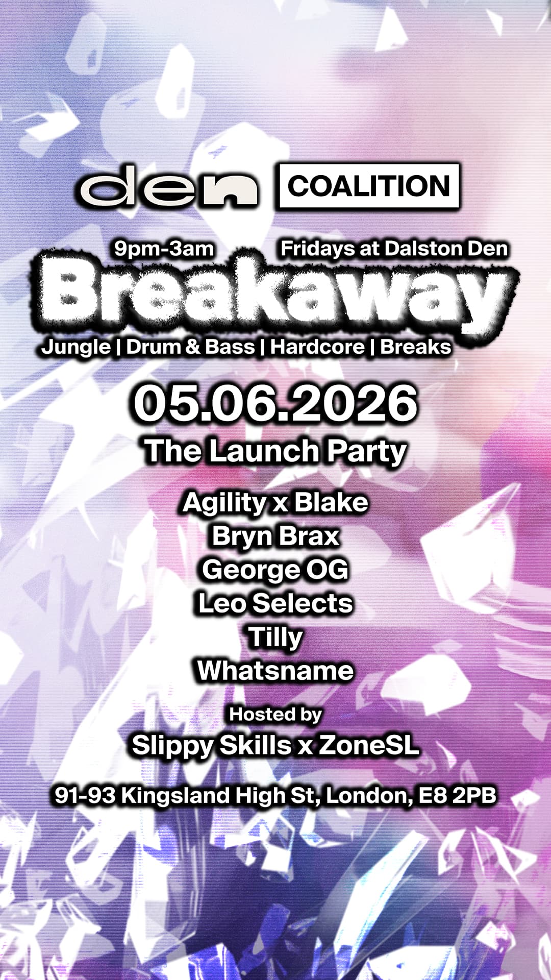 Breakaway: The Launch Party - FREE ENTRY BEFORE 11.30PM - Jungle, Drum & Bass and Breaks at Dalston Den