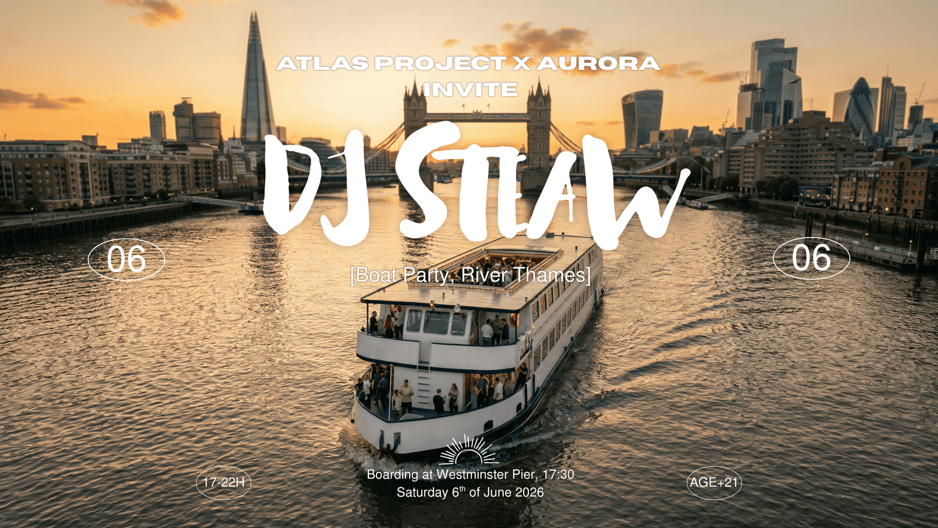 Atlas Project & Aurora: DJ Steaw [Boat Party] at Westminster Pier