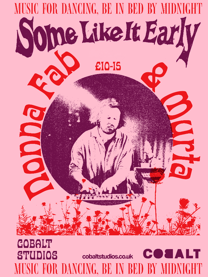 'Some Like It Early' presents: Nonna Fab (Live) + Calvin Murta at Cobalt Studios