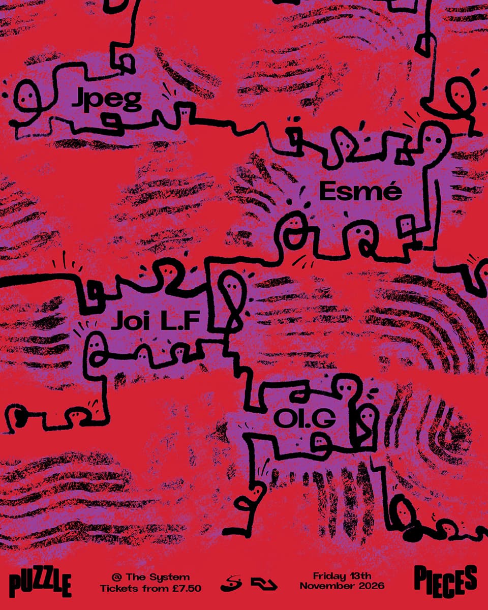 Puzzle Pieces - Jpeg, Esmé, Joi L.F, Ol.G at The System