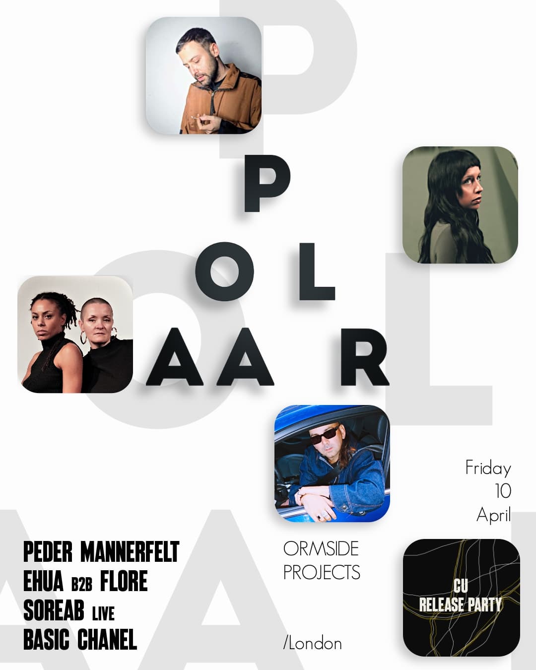 POLAAR presents Peder Mannerfelt, Soreab (live), Ehua b2b Flore & basic chanel at ORMSIDE Projects