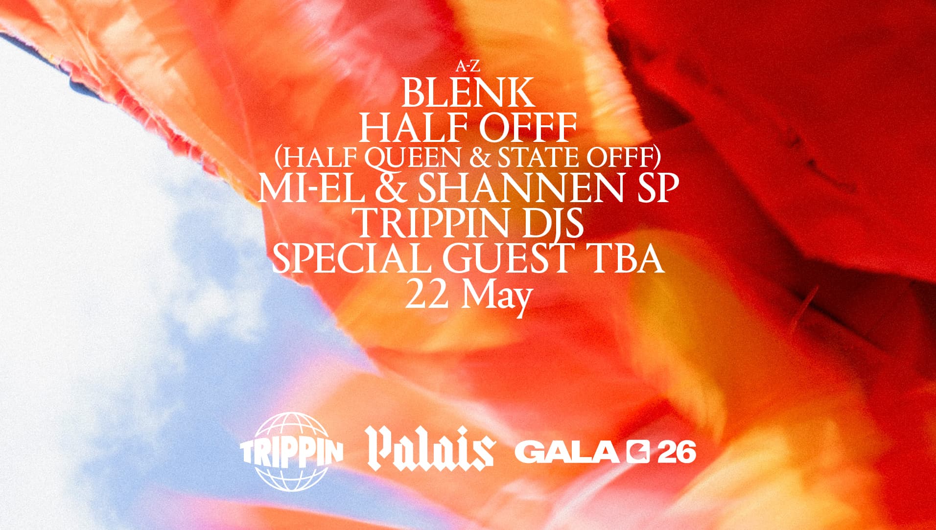 GALA '26 Official Afterparty x Palais x Trippin: Blenk, Half OFFF, mi-el & Shannen SP + more at Palais