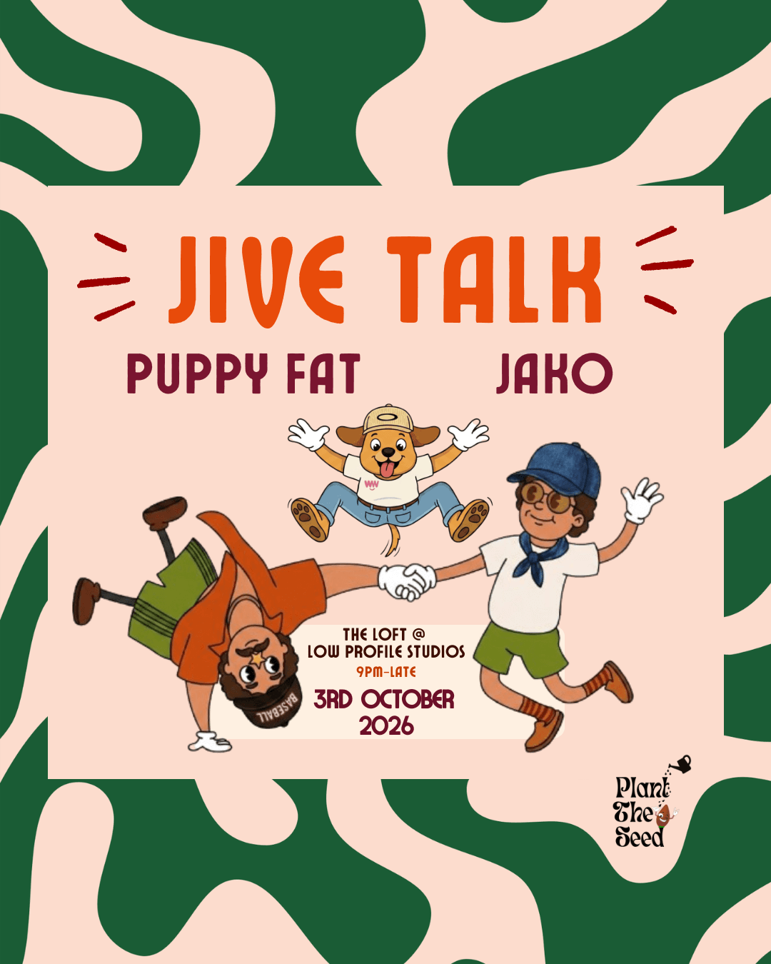 Plant The Seed presents Jive Talk at Low Profile Studios