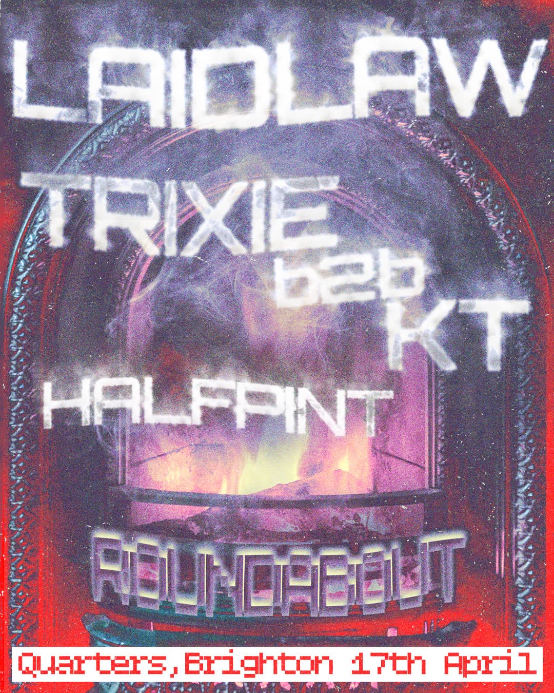 Roundabout presents Laidlaw, KT, Trixie at Quarters