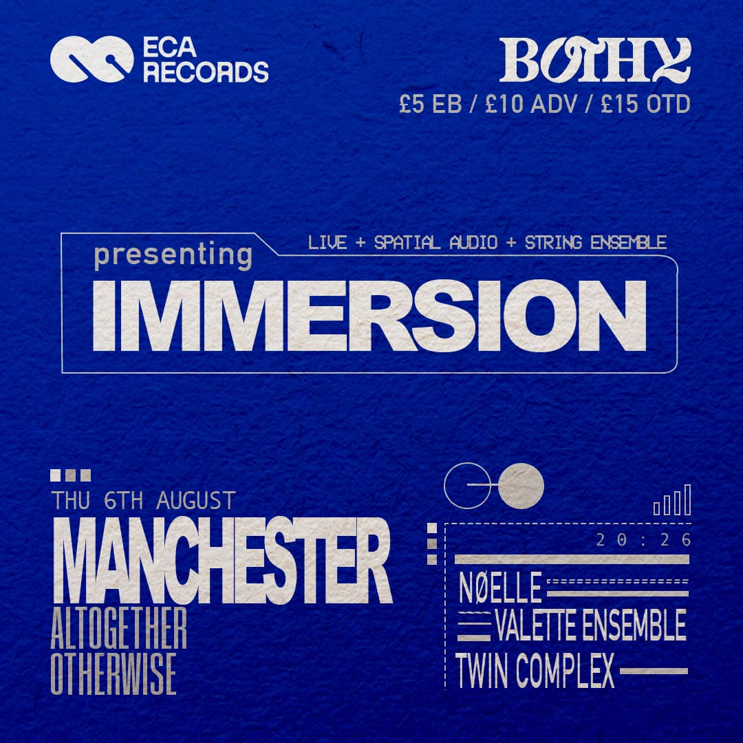 IMMERSION - NØELLE / Valette Ensemble / Twin Complex