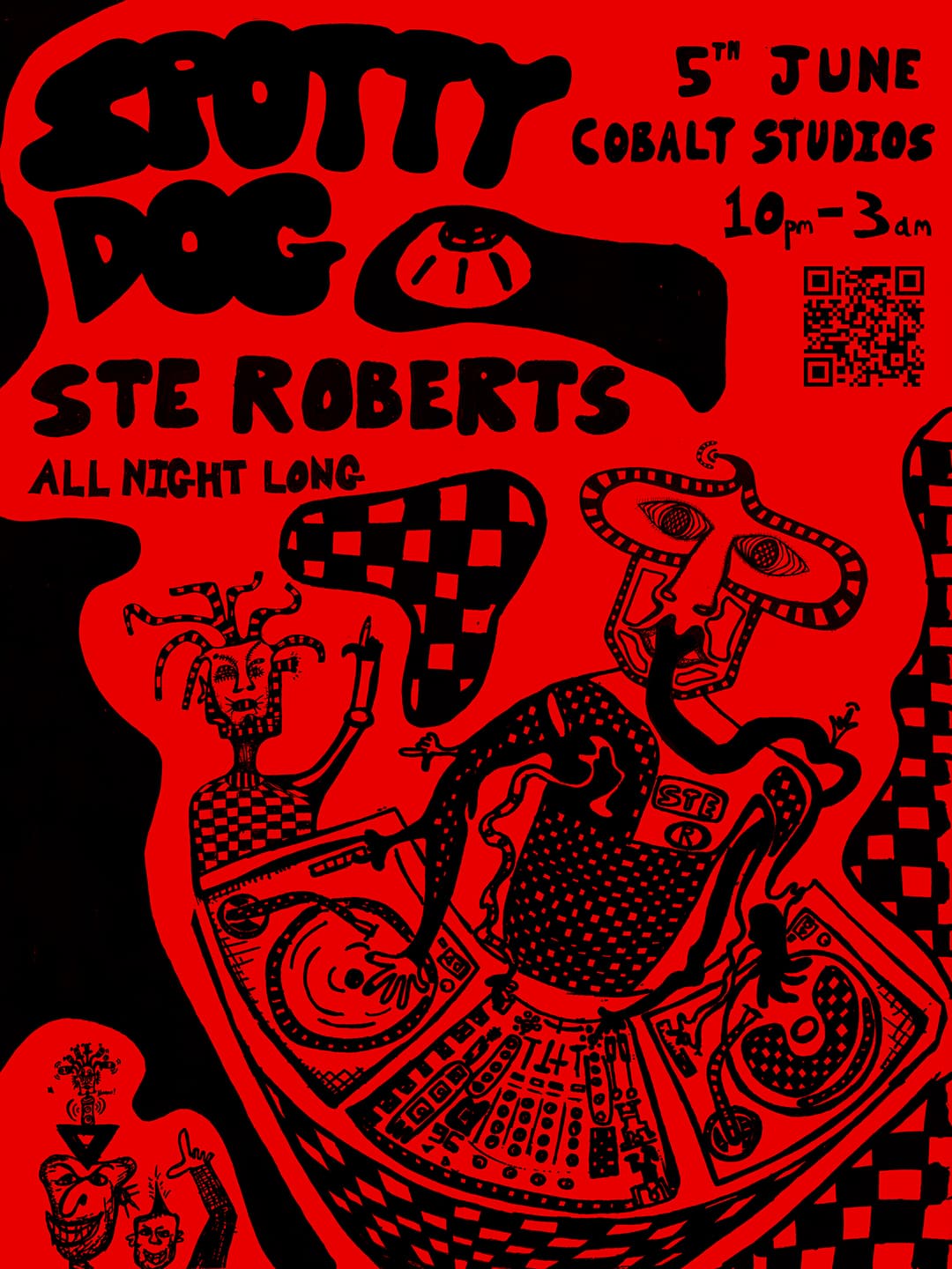 SPOTTY DOG PRESENTS STE ROBERTS ALL NIGHT LONG at Cobalt Studios