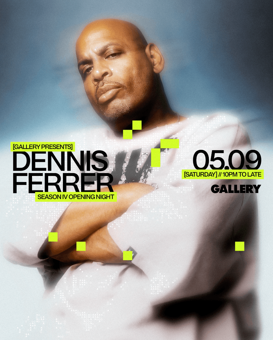 Gallery Season 4 Launch party with Dennis Ferrer at The Gallery