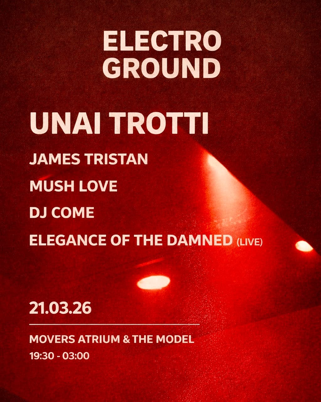 Electroground at Movers Atrium & The Model - Unai Trotti at Movers Atrium & The Model