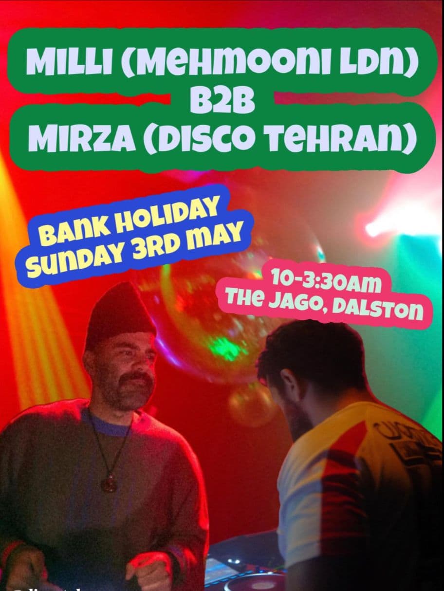 Milli (MEHMOONI LDN) B2B MIRZA (DISCO TEHRAN) ALL NIGHT LONG