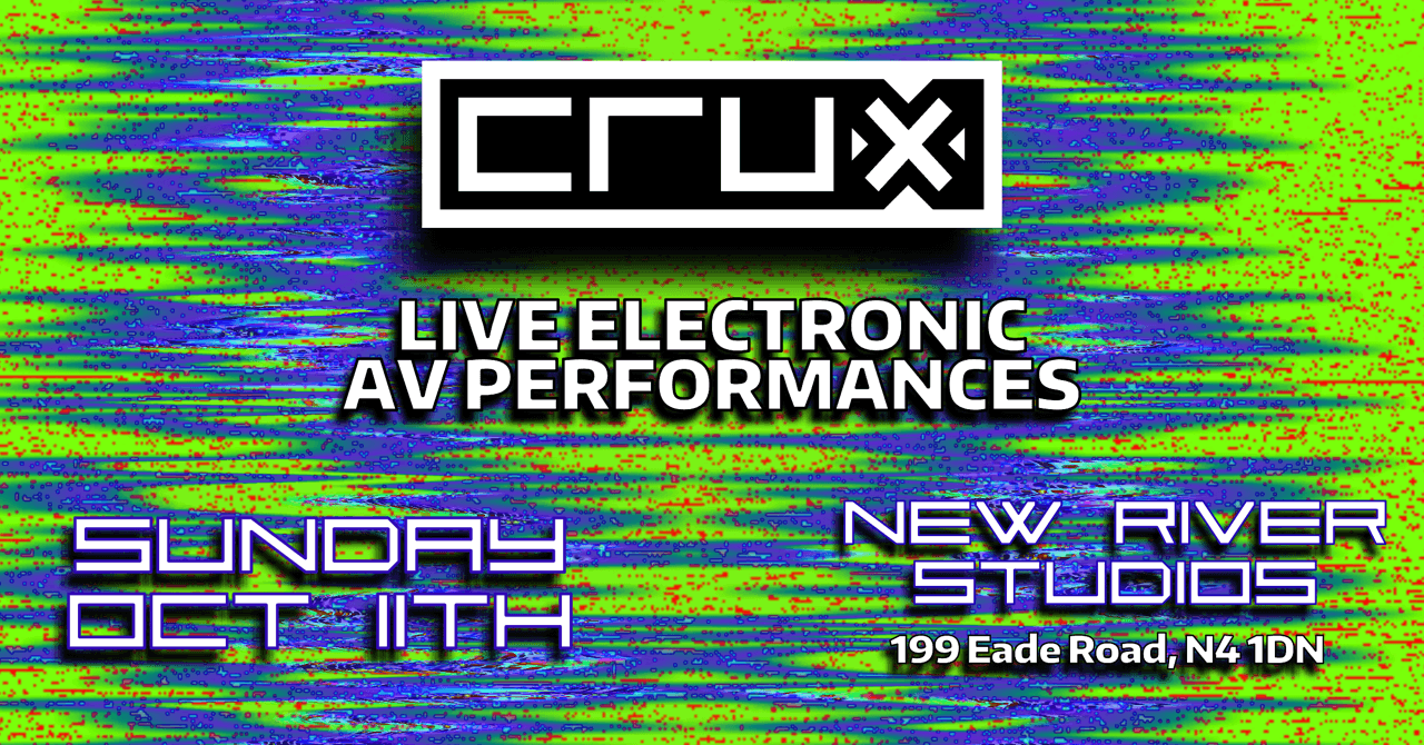 CRUX Audio-Visual Performance Showcase