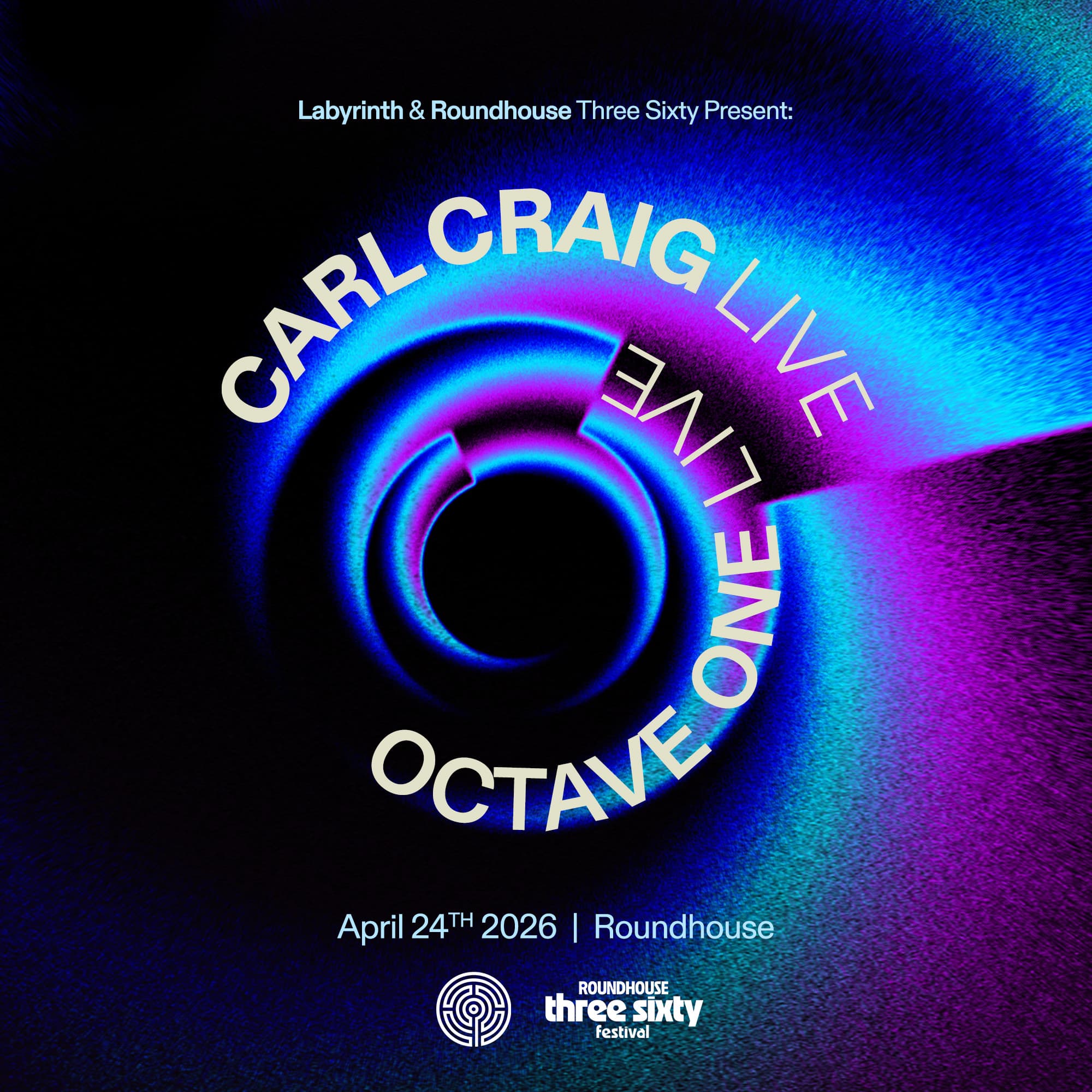 Labyrinth and Roundhouse Three Sixty present: Carl Craig Live and Octave One Live at The Roundhouse