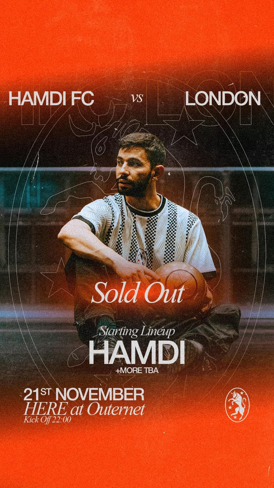 Hamdi presents Hamdi FC — HERE at Outernet, London *SOLD OUT*