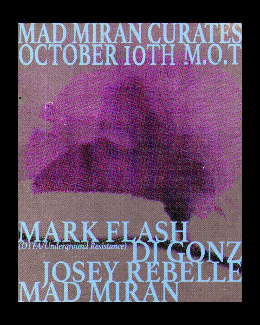 ✣ mm x MOT ✣ Mark Flash (U.R), mad miran & Josey Rebelle, DJ Gonz at Venue MOT