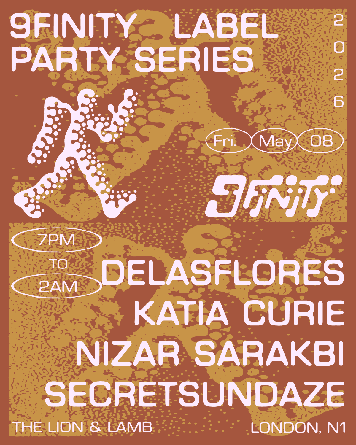 Secretsundaze presents: 9FINITY with DELASFLORES, Katia Curie, Nizar Sarakbi + Secretsundaze at The Lion and Lamb